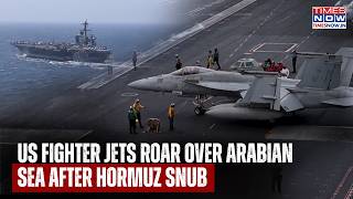 US Fighter Jets Roar Over Arabian Sea, USS George Washington Signals After Hormuz Snub | Iran War