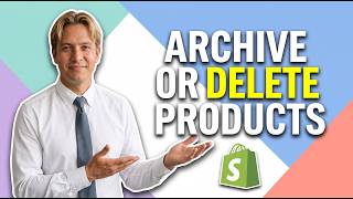 How To Archive Or Delete Products In Shopify (Easy Guide)