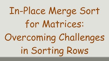 In-Place Merge Sort for Matrices: Overcoming Challenges in Sorting Rows