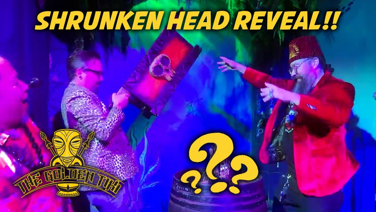 SHRUNKEN HEAD REVEAL at The Golden Tiki! Las Vegas Tiki Bar! - YouTube