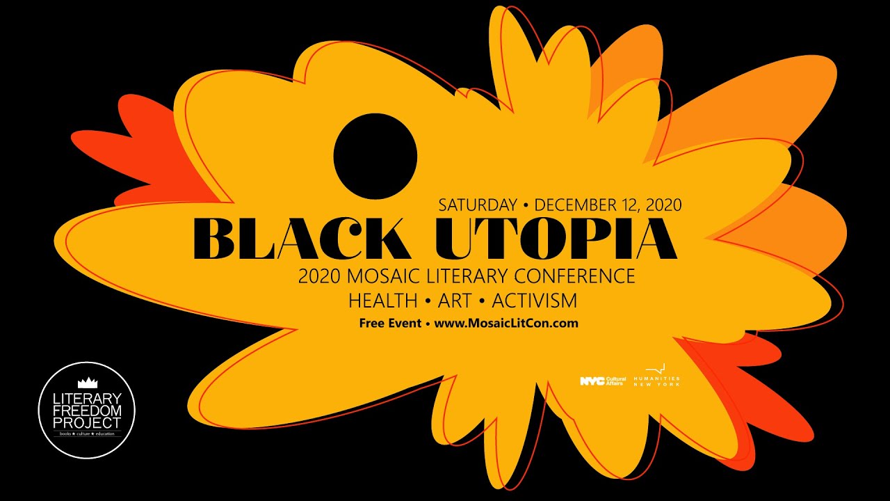 Mosaic Literary Conference: Black Utopia • Art Visions: How Creative Space Builds Better Humans