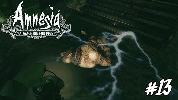 Fried Bacon! Amnesia: A Machine For Pigs Part 13