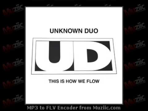 Unknown Duo - This Is How We Flow