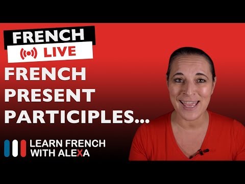 🔴LIVE: French Present Participles + Q&A