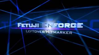 Fetuji Enforce Leftover 1 / Hitmarker 1