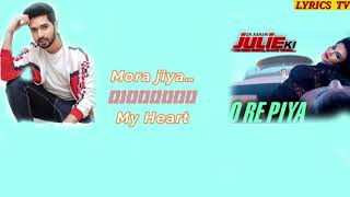 O Re Piya   Lyrics Video  Ek Kahani Julie Ki  Rakhi Sawant & Amit Mehra  Arma  Upload by  Lyrics TV