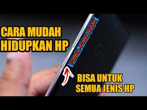 Cara menghidupkan HP yang tombol powernya rusak tidak berfungsi, tanpa tombol power bisa nyala