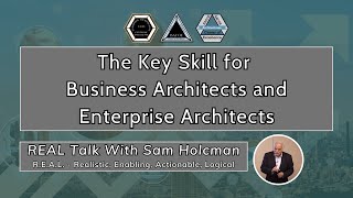 The Key Skill for Business Architects and Enterprise Architects screenshot 2