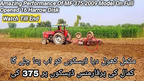 Performance Of Mf 375 On Full Opened 16 Harrow Disk | MF 375 MODEL 2009 Perkins  Engine | By Zain|