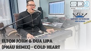 Ketron SD9 - Elton John & Dua Lipa (PNAU Remix) - Cold Heart (Supporti Ketroniani Gold style)