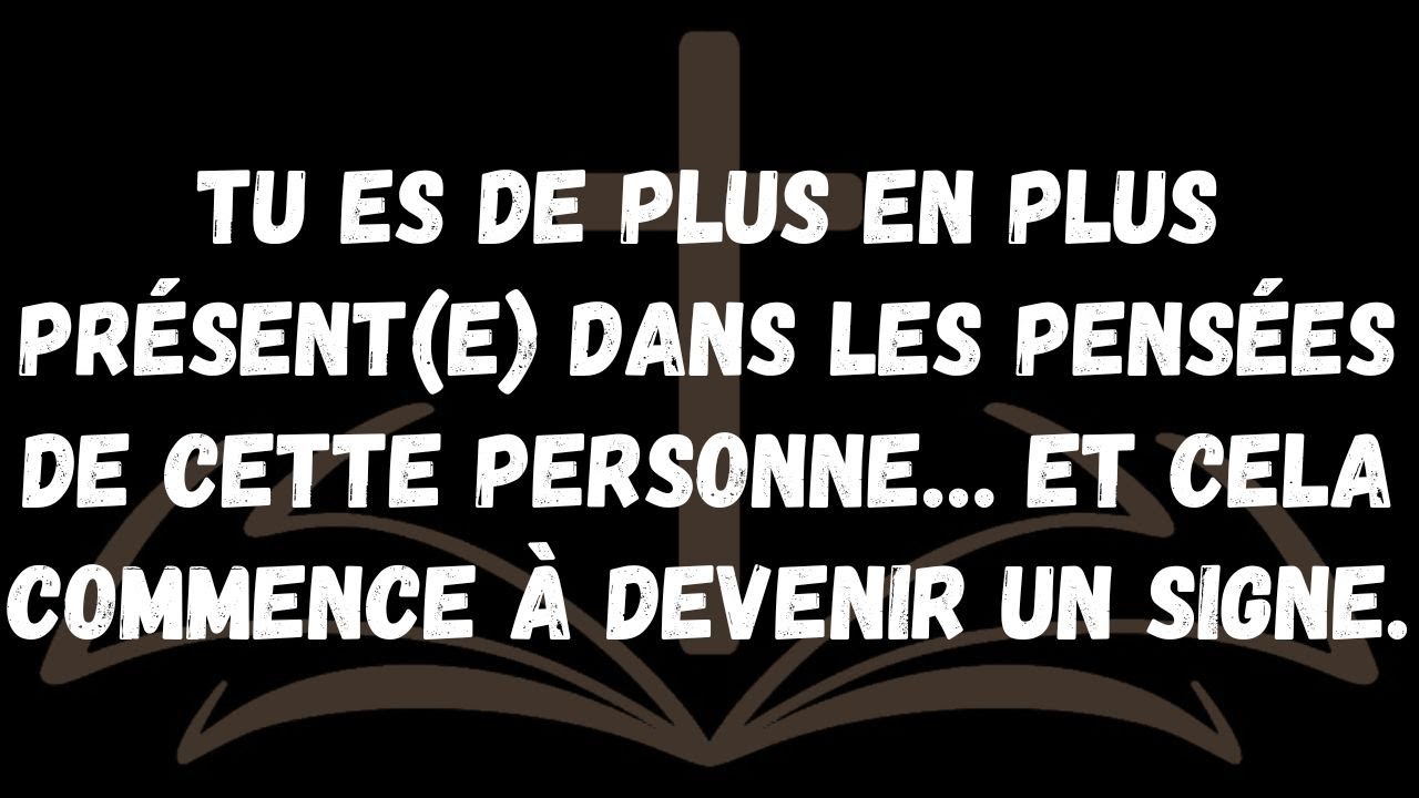 Tu es de plus en plus présente dans les pensées de cette personne… et cela commence à devenir un sig