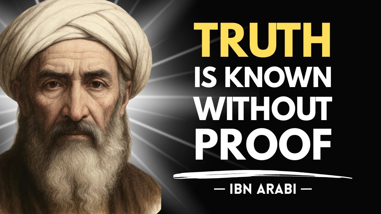 How the Soul Recognizes Truth Without Evidence — Ibn Arabi