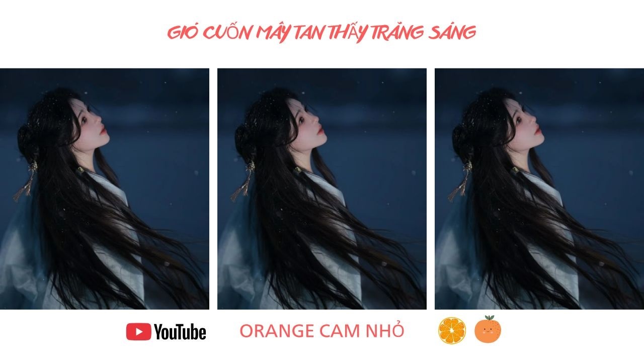 AUDIO || GIÓ CUỐN MÂY TAN THẤY TRĂNG SÁNG || ORANGE CAM NHỎ