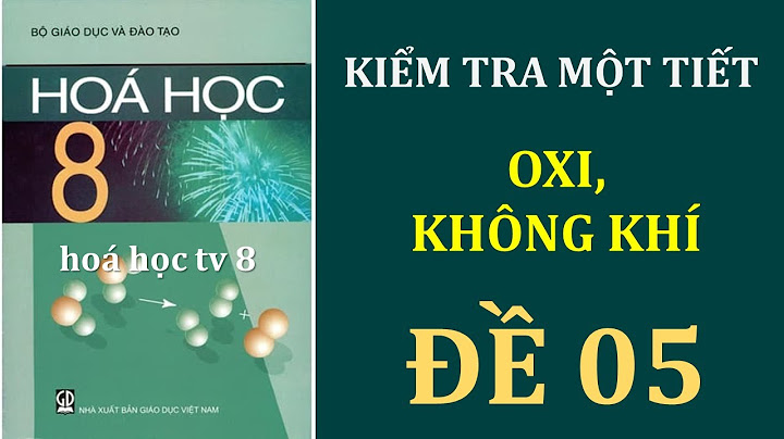 Đề kiểm tra 1 tiết hóa 8 chương 5