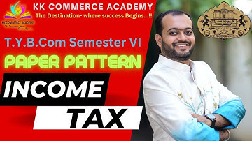TYBCom | Semester 6 | SPPU | Income Tax | Paper Pattern | Weightage | Previous Year Question Papers