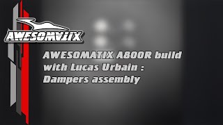 Awesomatix A800R build video series: Dampers
