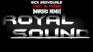 Sick Individuals - Lost & Found (MarsaX Remix)