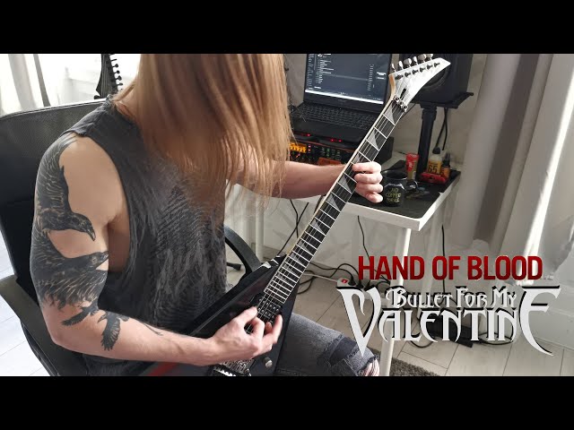 Bullet For My Valentine - Hand Of Blood (Guitar Cover) class=