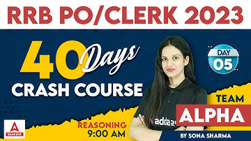 IBPS RRB PO & CLERK 2023 | Reasoning 40 Days Crash Course | Day 5 | By Sona Sharma