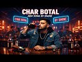 DMINE - CHAR BOTAL (Official Audio) | Late Night Vibes