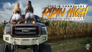 Justin Champagne -  Ridin High (Official Music Video)