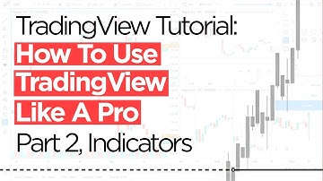 TradingView Tutorial: How To Use TradingView Like A Pro (in 2022) – Part 2, Indicators