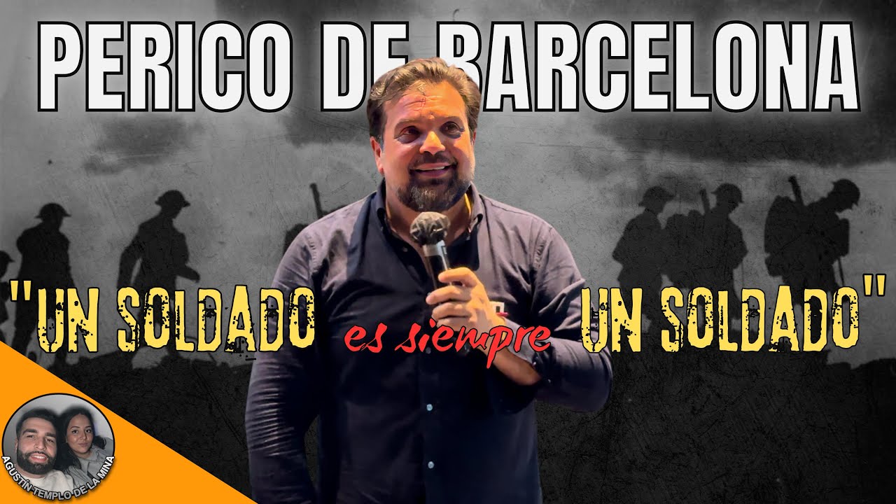 PERICO DE BARCELONA | Tema: “Un soldado es siempre un soldado” | CULTO DE HOMBRES | 17/06/2024