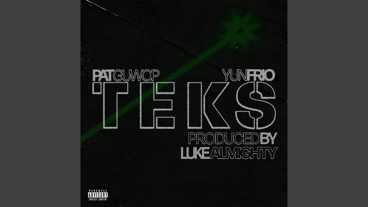 Teks (feat. Pat Guwop & Yun Frio)