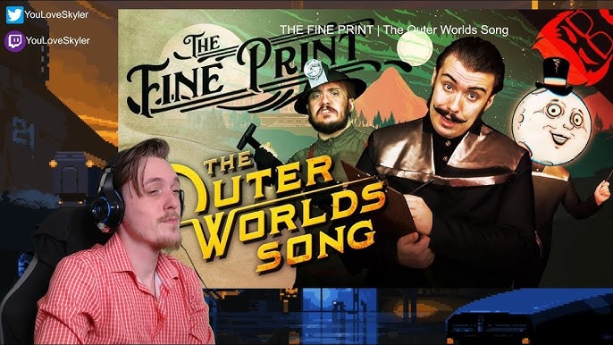 THE FINE PRINT  The Outer Worlds Song 