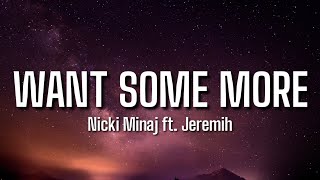 Nicki Minaj - Want Some More (Lyrics) Is pigs flying? Is these bitches trying me? [Tiktok Song]