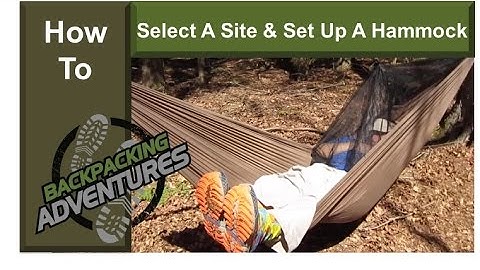 How To Select A Camping Site And Set Up A Hammock