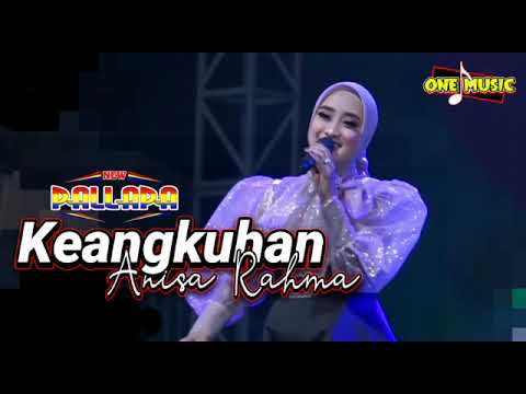 KEANGKUHAN Anisa Rahma // NEW PALLAPA TERBARU #onemusic