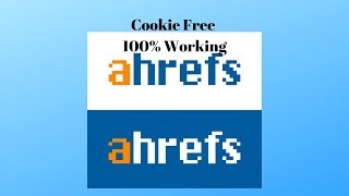 How to Get Ahrefs Account Free For Lifetime 100% working | Ahrefs Cookies