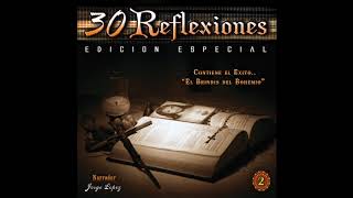 30 Reflexiones Vol. 2 - Narrador: Jorge Lopez (Disco Completo)