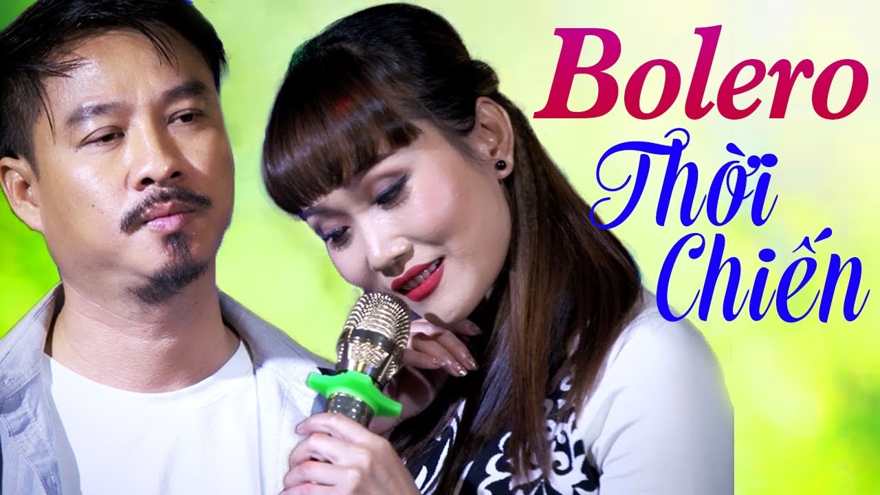 20 Bài Bolero Thời Chinh Chiến Hay Nhất - Nhạc Vàng Xưa Nghe Bằng Cả Trái Tim Mới Thấy Hay