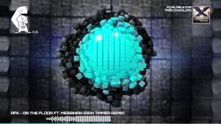 AFK ft. Messinian - On The Floor (Dion Timmer Remix) [Drumstep] Squirrel 4.6