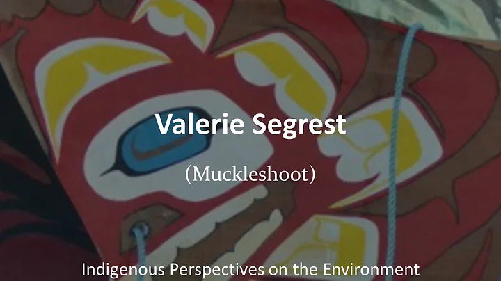 Indigenous Perspectives on the Environment: Valeri...