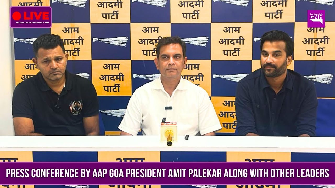 PRESS CONFERENCE BY AAP GOA PRESIDENT AMIT PALEKAR ALONG WITH OTHER ...