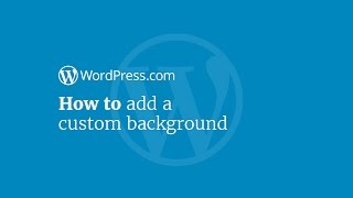 WordPress Tutorial: How to Add a Custom Background WordPress Tutorial: How to Add a Custom Background