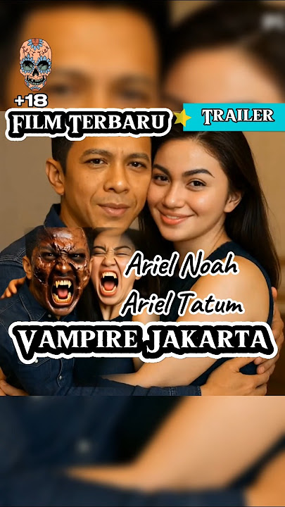 Horor Vampire Jakarta Film Terbaru Ariel Noah & Ariel Tatum #arielnoahterbaru #arieltatum #shorts