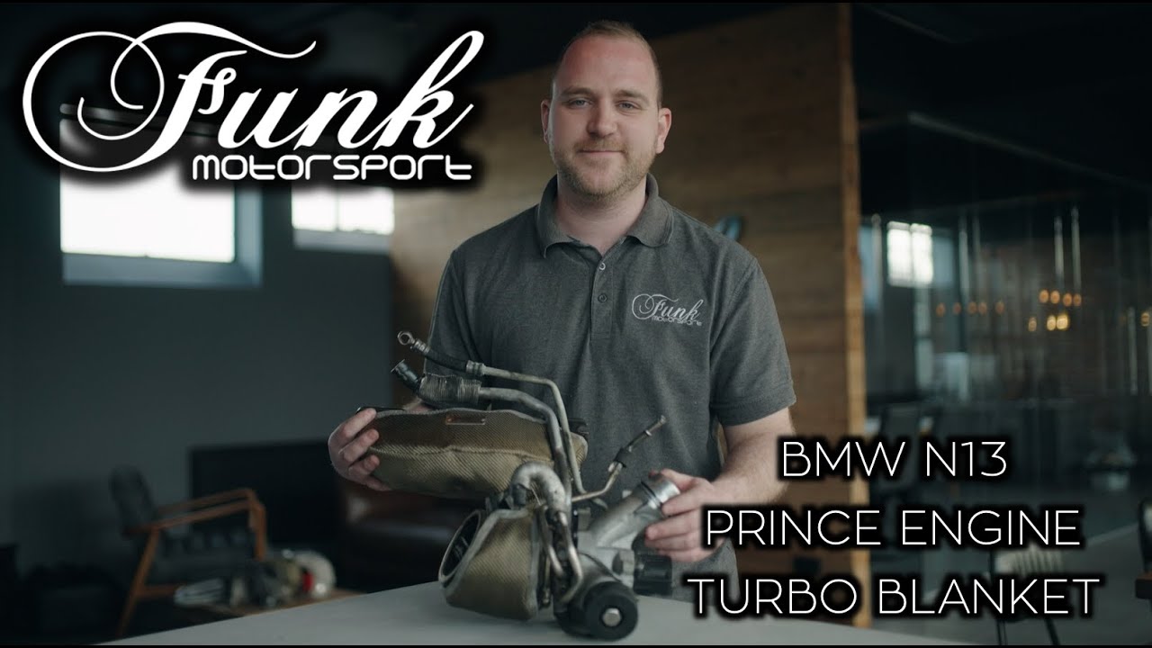 Funk Motorsport Product Guide: BMW N13 Prince Engine Turbo Blanket