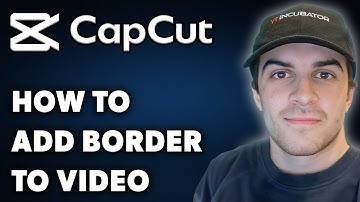 How to Add Border to Video in Capcut (Full 2025 Guide)