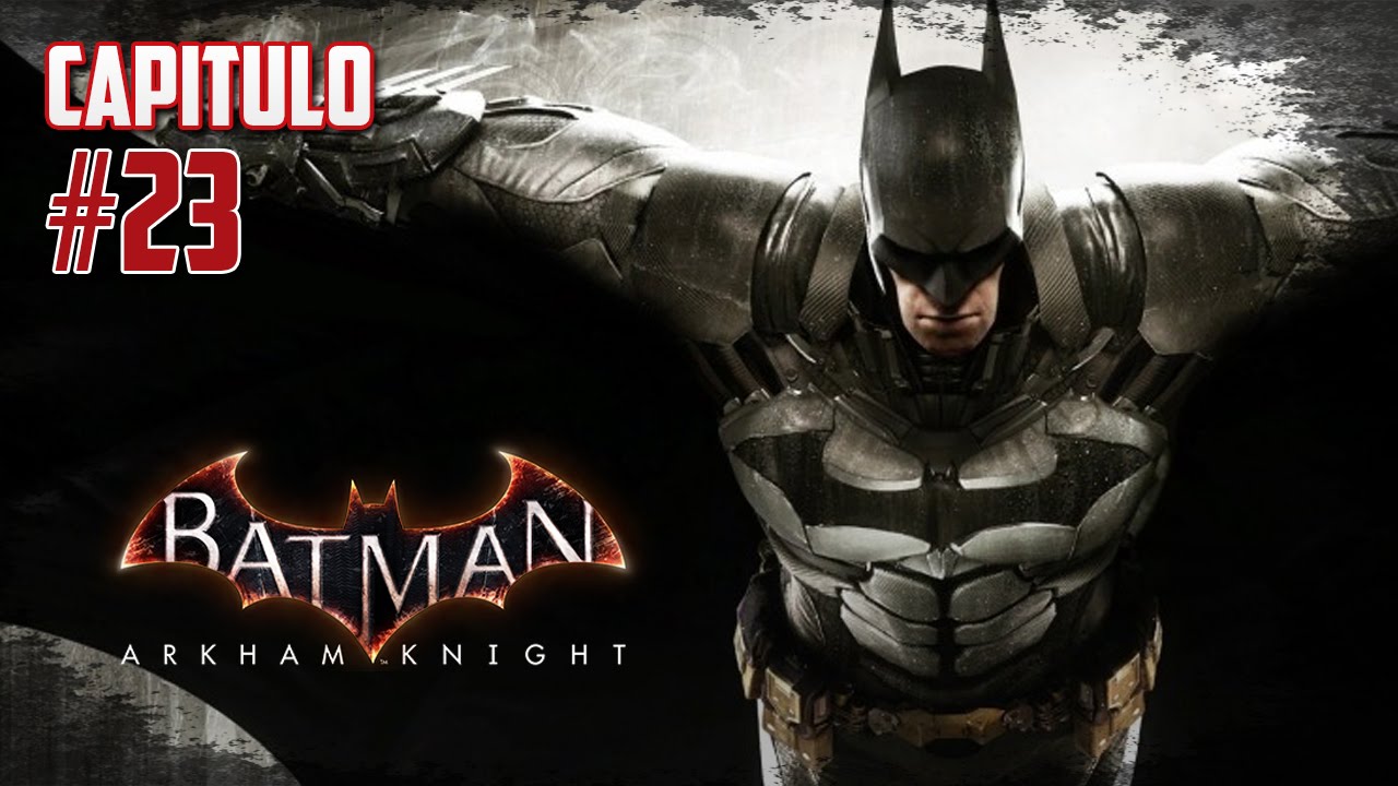 Batman Arkham Knight | Historia | Ep. 23 