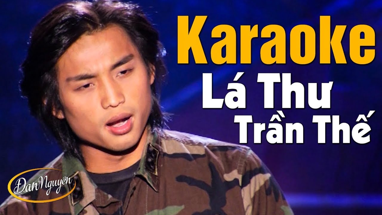 Karaoke Lá Thư Trần Thế – Đan Nguyên | Beat Chuẩn Tone Nam