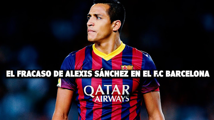 La Razón por la que Fracasó Alexis Sánchez en el F.C Barcelona