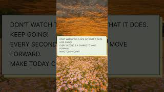 Famous Keep Going: Make Every Second Count | Motivational Quote of the Day Wealth