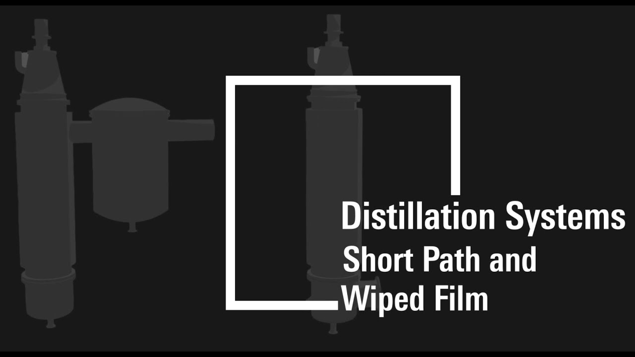 Distillation Systems - Short Path & Thin Film Distillation