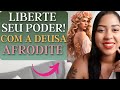 Desperte Seu Poder Feminino com o Arquétipo de Afrodite! | Arquétipo Afrodite Como Ativar