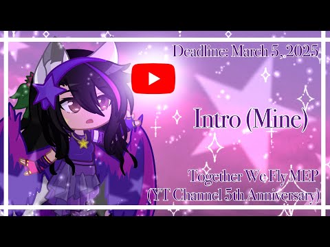 Together We Fly MEP || YT Channel 5th Anniversary Special || GC/L2 {Closed} READ DESC | DONE [31/31]