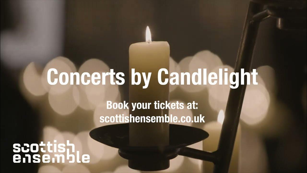 Scottish Ensemble: Concerts by Candlelight 2024 trailer Scottish Ensemble: Concerts by Candlelight 2024 trailer